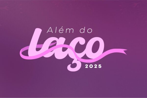 Além do Laço: evento gratuito promove acolhimento e novos caminhos para mulheres com câncer de mama